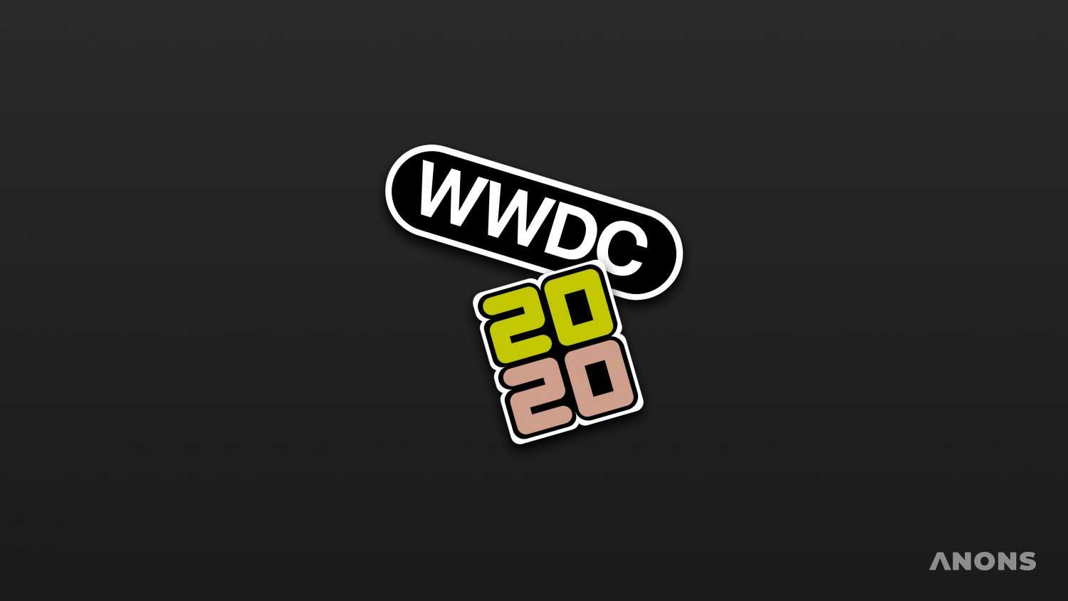 Что покажет Apple на конференции WWDC 2020