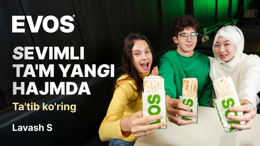 EVOS da yangilik: 15 000 so‘mga Lavash S